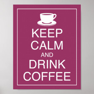 Manter Calmo e Beber Poster de Café