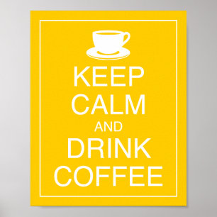 Manter Calmo e Beber Poster de Café