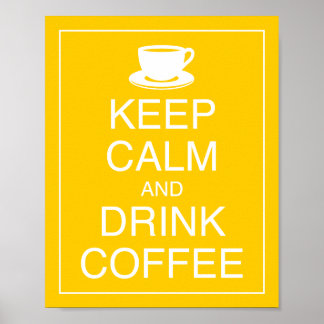 Manter Calmo e Beber Poster de Café