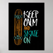 Manter Skate Calmo No Skateboard Quote Poster