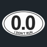 Maratona 0.0 Eu não corro o adesivo Oval<br><div class="desc">Maratona 0.0 Eu não corro o adesivo Oval</div>