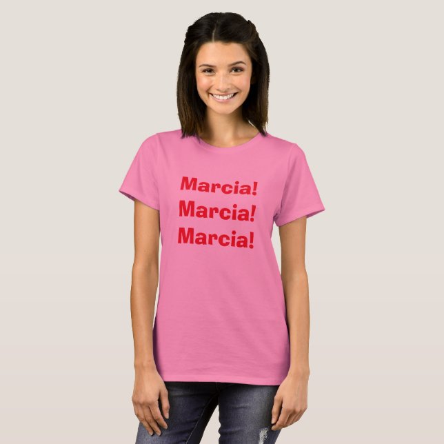 Márcia, Márcia, Márcia, T-Shirt (Frente Completa)