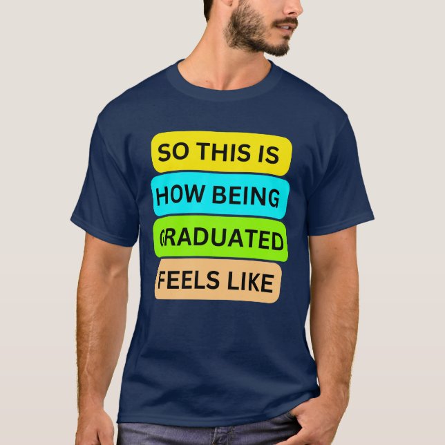 Marinho de T-Shirt azul SO_NOT_IS_HOW_BEING_GRADUA (Frente)