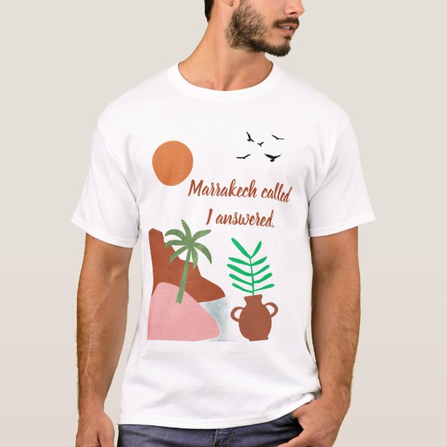 Marrakech Called I Answered Boho Desert T-Shirt (Frente)