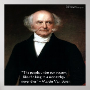 Martin Van Buren "Americanos Vivem" Poster de Sabe