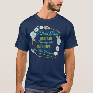 Mas Espero Que Nunca Aconteça, Camiseta Engraçada
