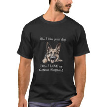 Mas eu adoro a minha camisa de German shepherd