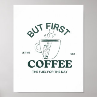 Mas o primeiro Poster de café - Caffeine Wall Art