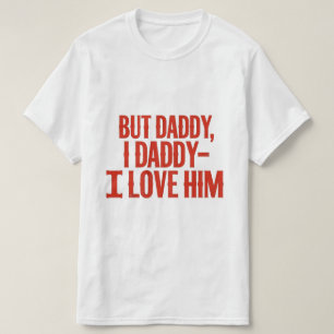 Mas Pai Engraçado Eu O Amo T-Shirt