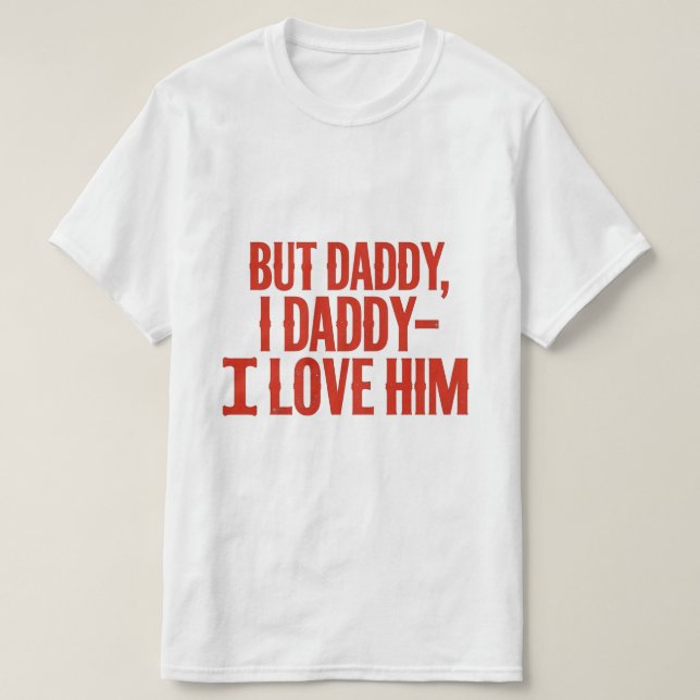 Mas Pai Engraçado Eu O Amo T-Shirt (Frente do Design)