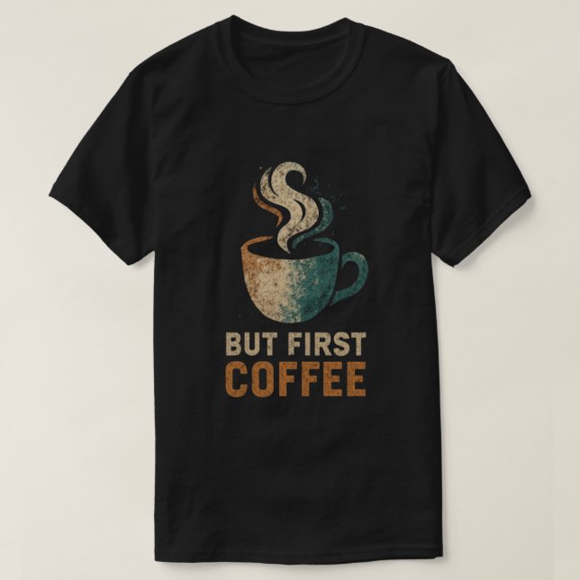 Mas Primeira Camiseta Café (Frente do Design)