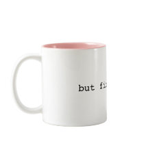 mas primeiramente, caneca de café inspirada de