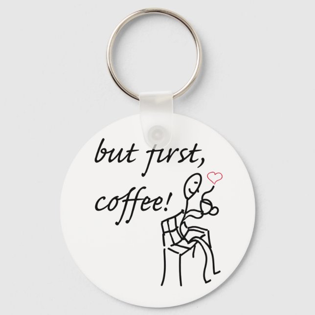 Mas primeiro café, Chaveiro de botão básico de 2,2 (Frente)