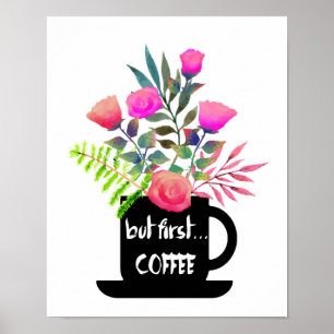 Mas primeiro café com o poster dos rosas da