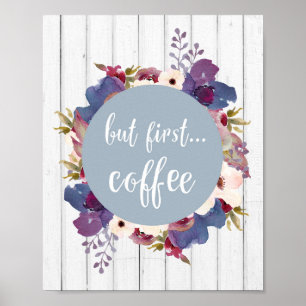 Mas primeiro café, flores, azul, poster rústico