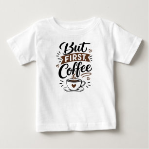 Mas Primeiro, Camiseta de Café – Citação Divertida