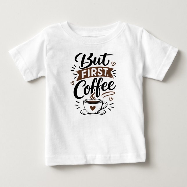 Mas Primeiro, Camiseta de Café – Citação Divertida (Frente)