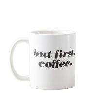 Mas primeiro, caneca de café