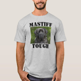 Mastiff Tough T-shirt