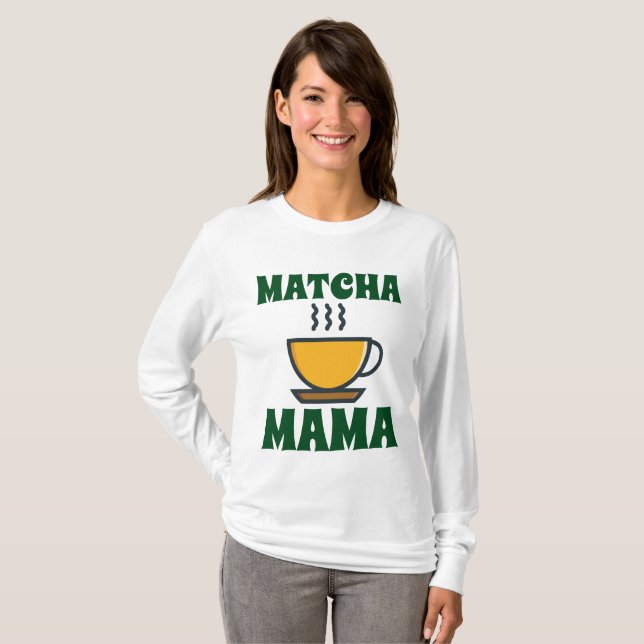 MATCHA (Tea) MAMA MOM T-shirts (Frente Completa)