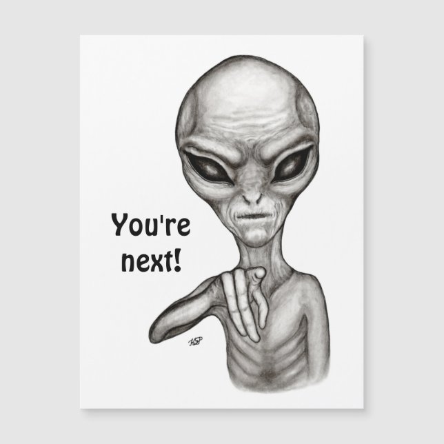 Mau Alien , Você é o próximo! Cartão Magnético (Frente)