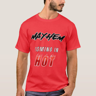 Mayhem, chegando em T-Shirt quente