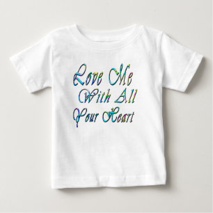 Me Ame Com Todo Seu Coração, Camiseta Branca