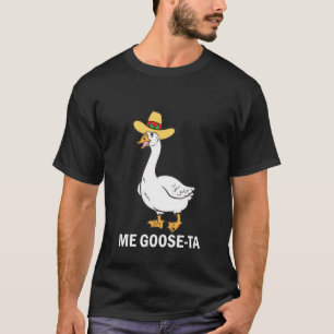 Me Goose Ta Mexicano Camisa Engraçada Arma Espanho