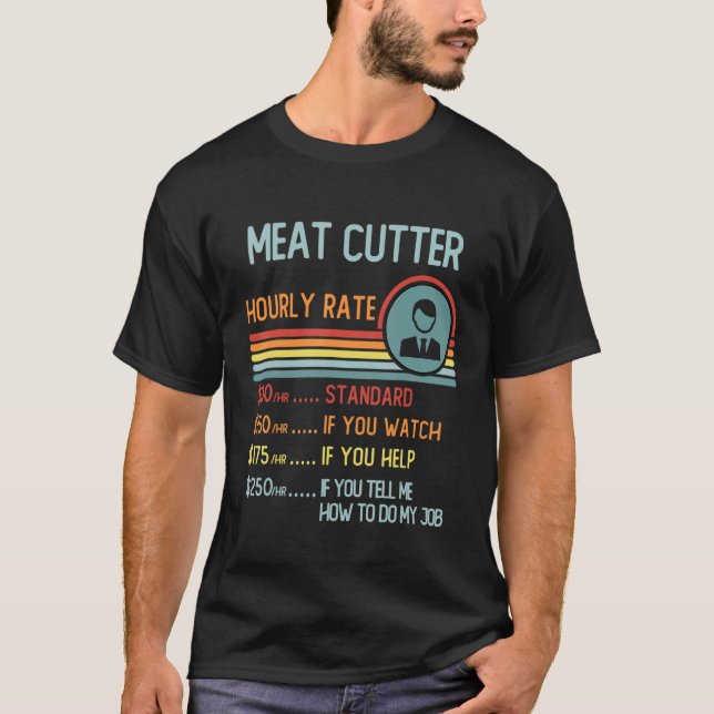 Meat Cutter Hourly Rate T-Shirt Retro Job Title (Frente)