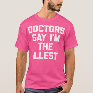 Médicos Dizem Que Sou A Camisa Mais Idiota Engraça
