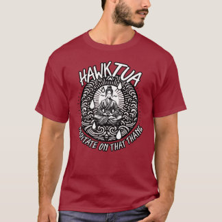 Meditação Hawk Tua na T-shirt Thang
