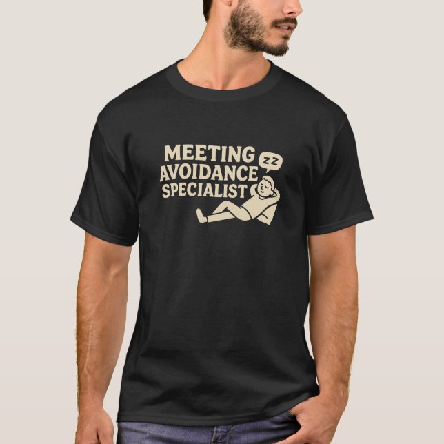 Meeting Avoidance Specialist T-Shirt (Frente)