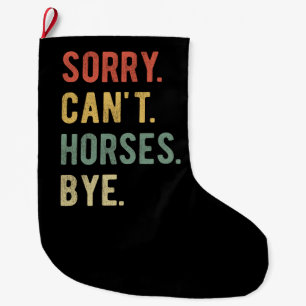 Meia De Natal Grande Desculpe Não Cavalos Tchau II
