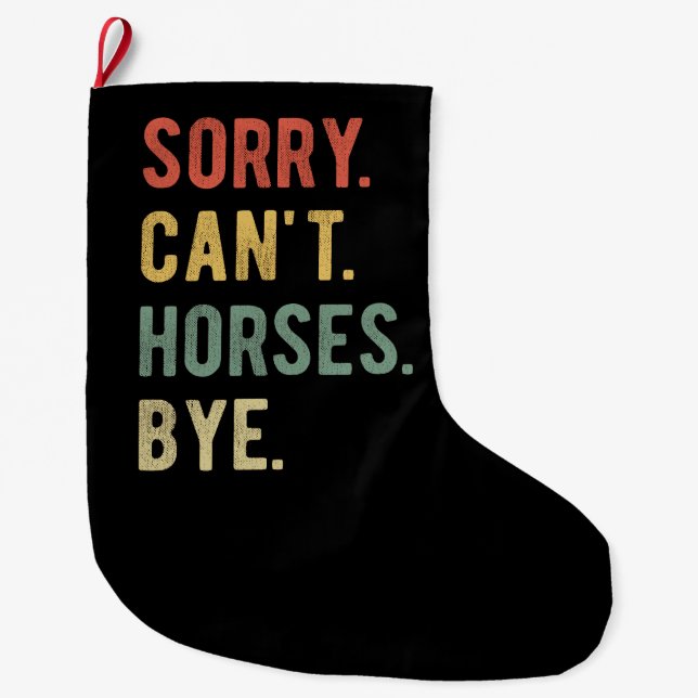 Meia De Natal Grande Desculpe Não Cavalos Tchau II (Frente)