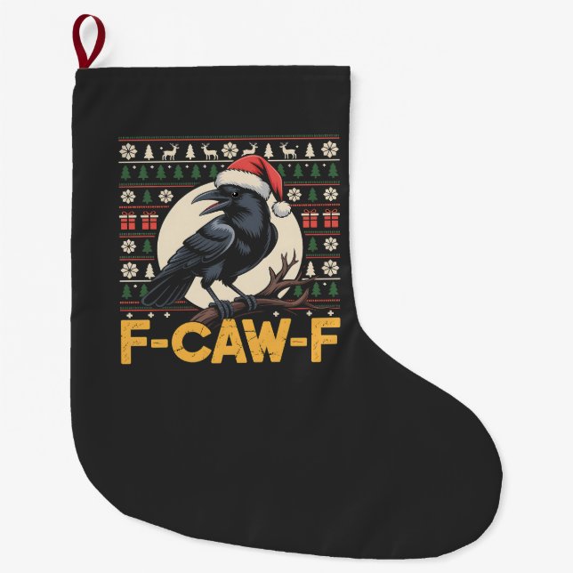 Meia De Natal Grande F-Caw-F Ugly Christmas Sweater Engraçado Raven Xma (Frente)