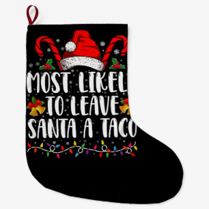 Meia De Natal Grande Mais Provável Deixar um Taco para o Papai Noel Nat