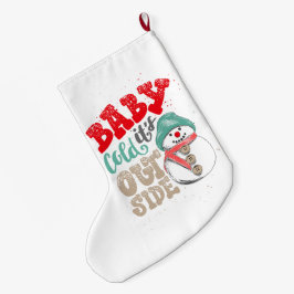 Meia De Natal Grande Querida, está frio fora do boneco de neve