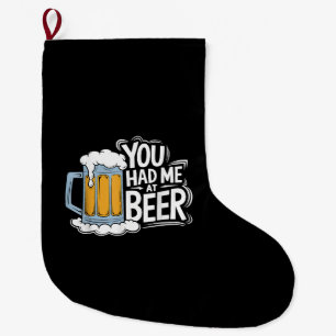 Meia De Natal Grande Você Me Teve Na Cerveja