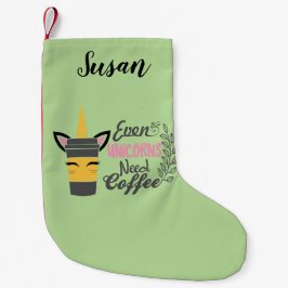 Meia De Natal Pequena Até Unicórnios Precisam De Café