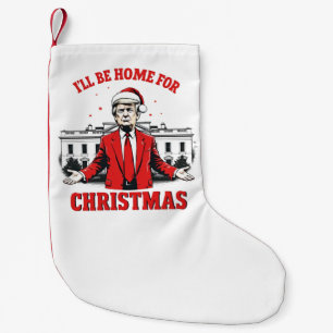 Meia De Natal Pequena Estarei em casa para a inauguração de Trump no Nat