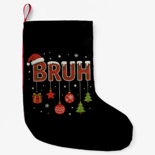 Meia De Natal Pequena Meme Engraçado Cumprimento de Natal do Mano