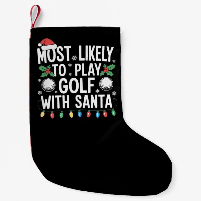 Meia De Natal Pequena Most Likely To Play Golf With Santa Family Xmas (Frente)