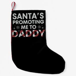 Meia De Natal Pequena O Papai Noel Está Me Promovendo a Papai Noel Novo 