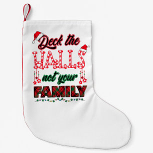 Meia De Natal Pequena Passe Os Halls Não A Sua Família