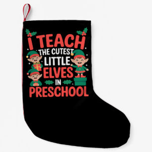 Meia De Natal Pequena Professor de Natal Eu Ensino Elfos Mais Fofos Pré-