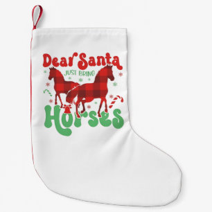 Meia De Natal Pequena Querido Papai Noel Traga Apenas os Cavalos Natal D