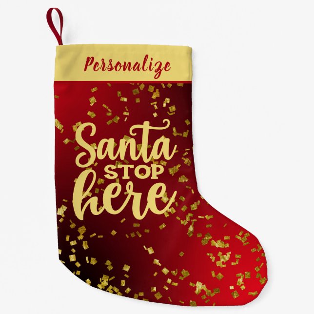 Meia De Natal Pequena Red with Gold Glitter Santa Stop Here Personalized (Frente)