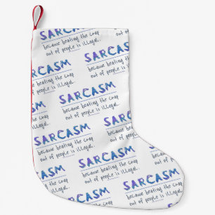 Meia De Natal Pequena Slogan engraçado de SlipperyJoe's Sarcasm dizendo