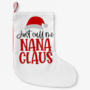 Meia De Natal Pequena Só Me Chame de Nana Claus Natal Mãe 