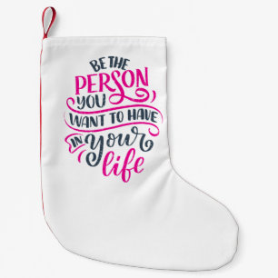 Meia De Natal Pequena Vibes Positivas - Seja a pessoa que você quer ter